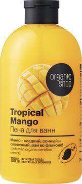 Organic shop фрукты пена для ванны Тропический манго, пена для ванн, 500 мл, 1 шт.